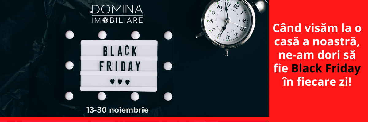 Black Friday în Imobiliare? Da, acum se poate!